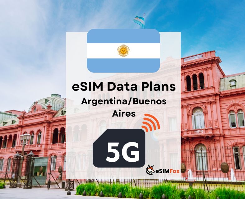 Buenos Aires : Esim Internet Data Plan for Argentina 4g/5g - Experience Benefits