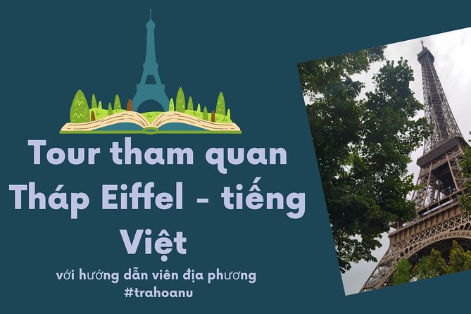 Eiffel Tower Tour in Vietnamese With Photo Story - Meeting And Pickup Details