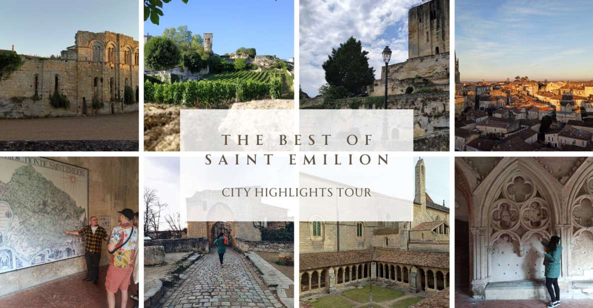 The Best Of Saint Emilion (City Highlights Tour) - Experience Highlights