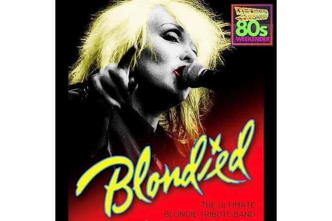 Admission Ticket to Blondied - A Tribute to Blondie - Inclusions and Exclusions