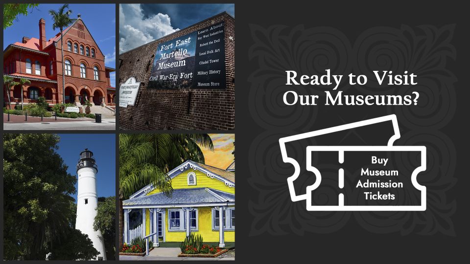 Key West: Museum Culture Pass For 4 Great Museums - Important Information and Tips