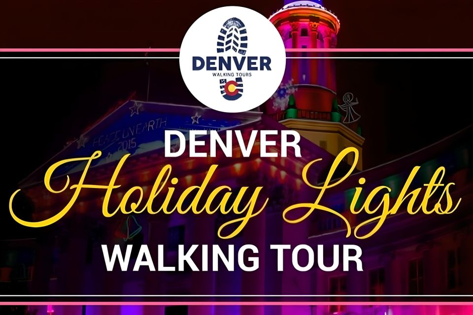 Denver Holiday Lights & Sights Walking Tour - Important Information for Participants