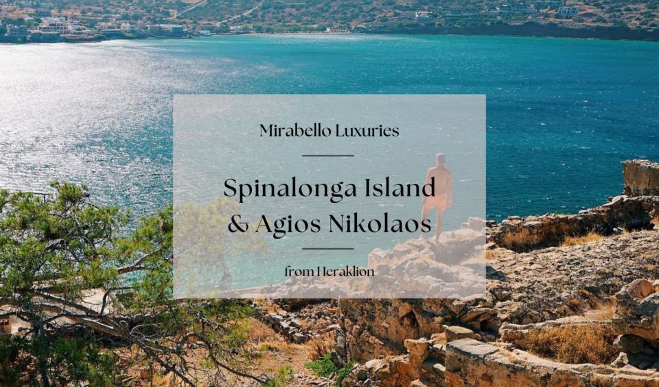 Mirabello Luxuries With Spinalonga & Agios Nikolaos - Important Booking Information