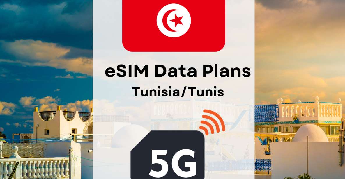 Tunis : Esim Internet Data Plan for Tunisia 4g/5g - Inclusions and Security