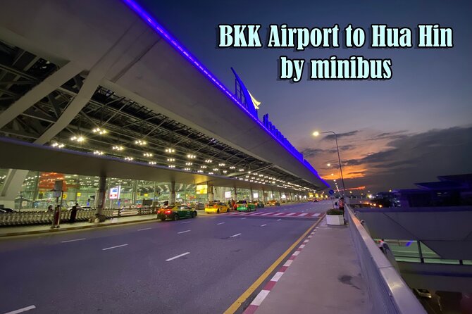 One Way Transfer From BKK Airport to Huahin City by Minibus - Understanding Terms and Conditions