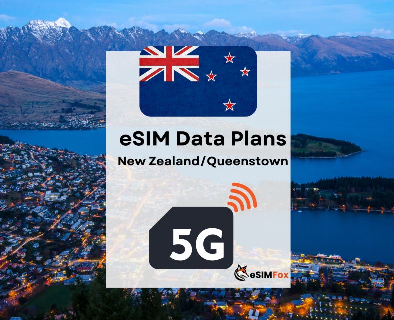 Queenstown: Esim Internet Data Plan New Zealand 4g/5g - Additional Information