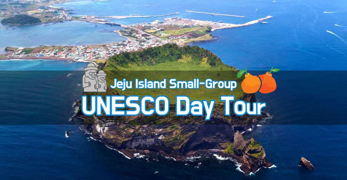 Jeju Premium Small Group UNESCO Day Tour - East - Detailed Itinerary and UNESCO Sites