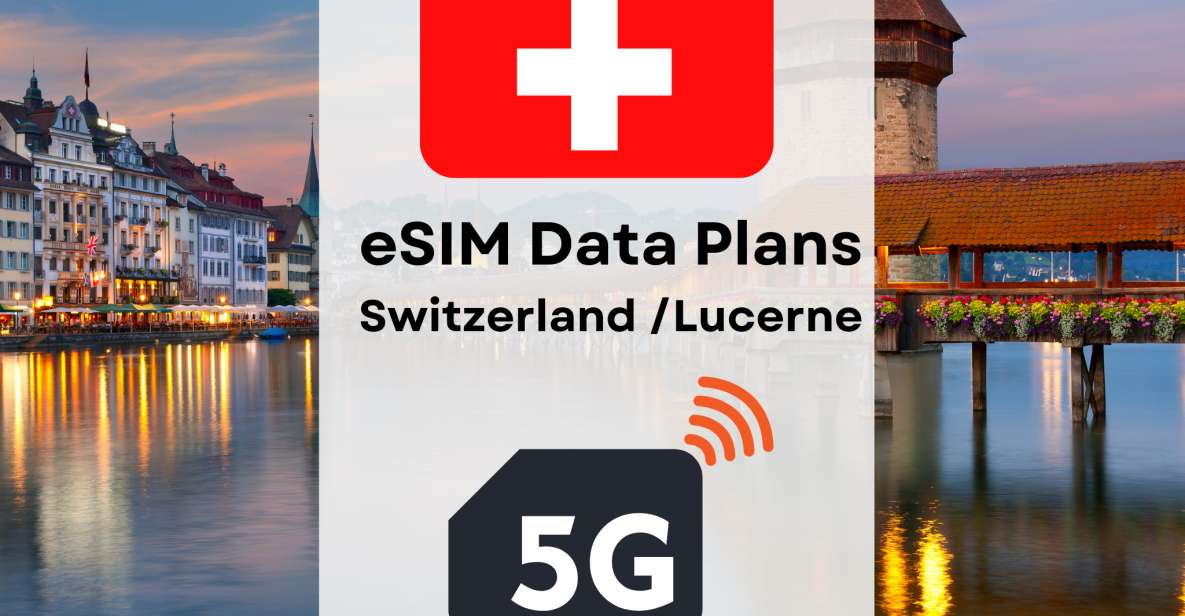 Lucerne : Esim Internet Data Plan for Switzerland 4g/5g - Common questions