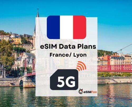 Lyon : Esim Internet Data Plan France High-Speed 5G - Security and Connection Details