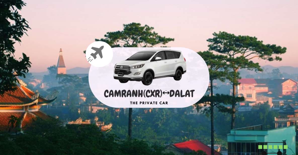 Private Car : Cam Ranh Airport Da Lat - Flexible Payment Options