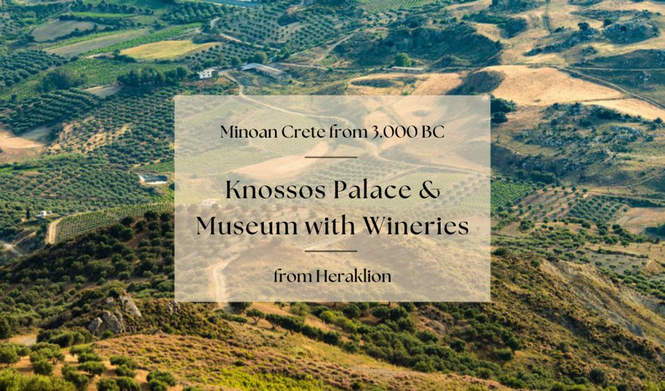 Minoan Crete: Knossos Palace & Heraklion Museum With Winery - Customer Support and Assistance
