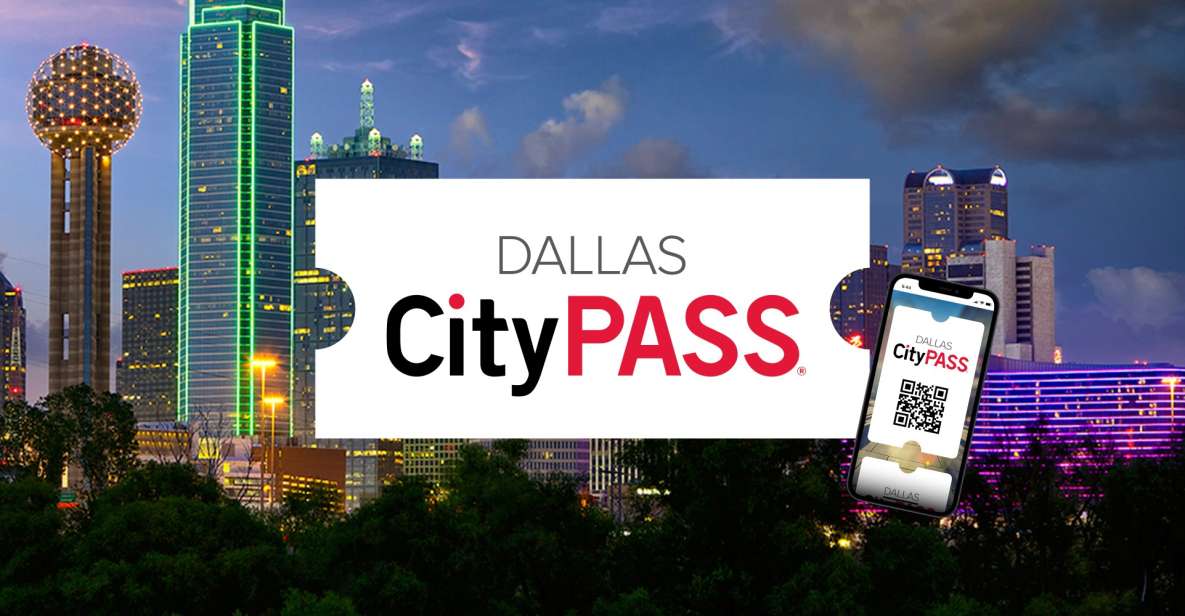 Dallas: Citypass With Tickets to 4 Top Attractions - Key Points