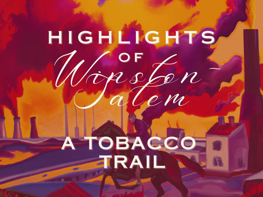 Highlights of Winston-Salem Outdoor Escape: A Tobacco Trail - Key Points