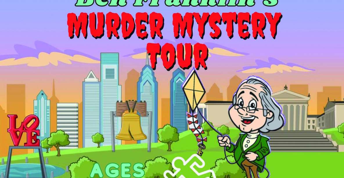 Philadelphia Exploration Game: Ben Franklin's Murder Mystery - Key Points