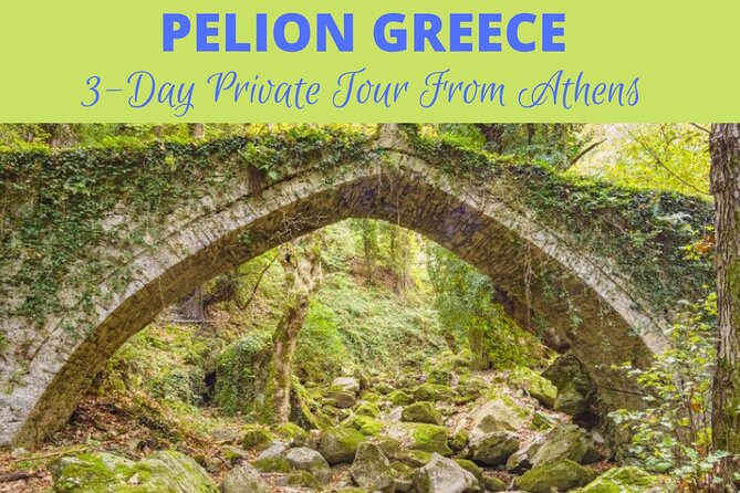 The Top 3-Day Pelion Adventure Private Tour With Great Lunch - Key Points