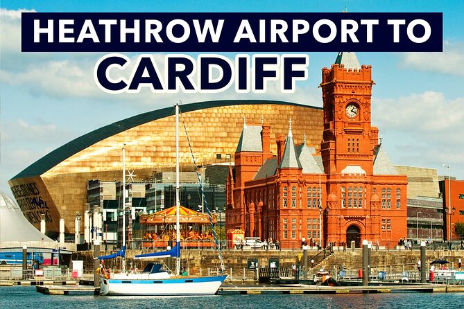 Heathrow Airport to Cardiff Private Taxi Transfers - Service Offerings