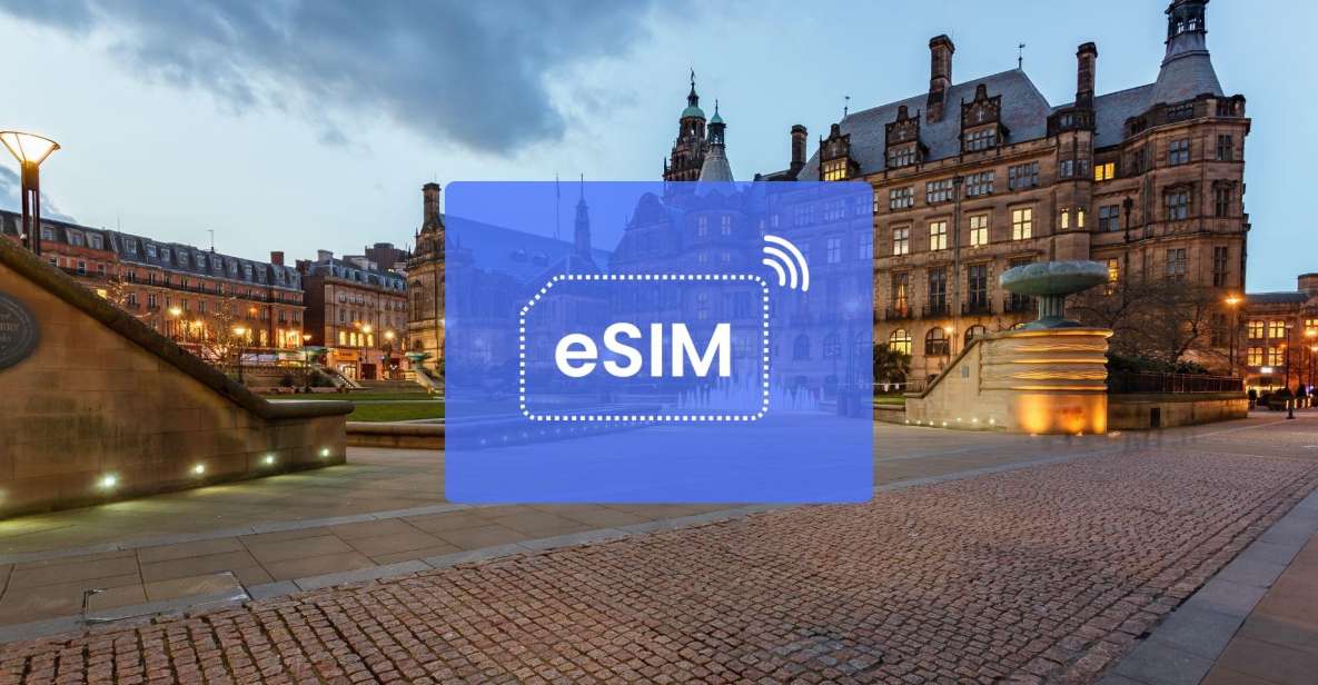 Sheffield: Uk/ Europe Esim Roaming Mobile Data Plan - Participants and Dates