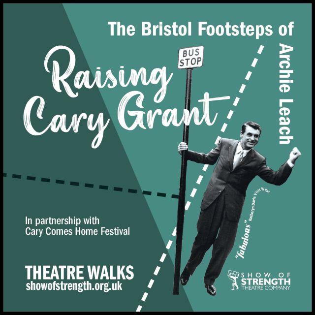 Bristol: Raising Cary Grant - The Footsteps of Archie Leach - Tour Description