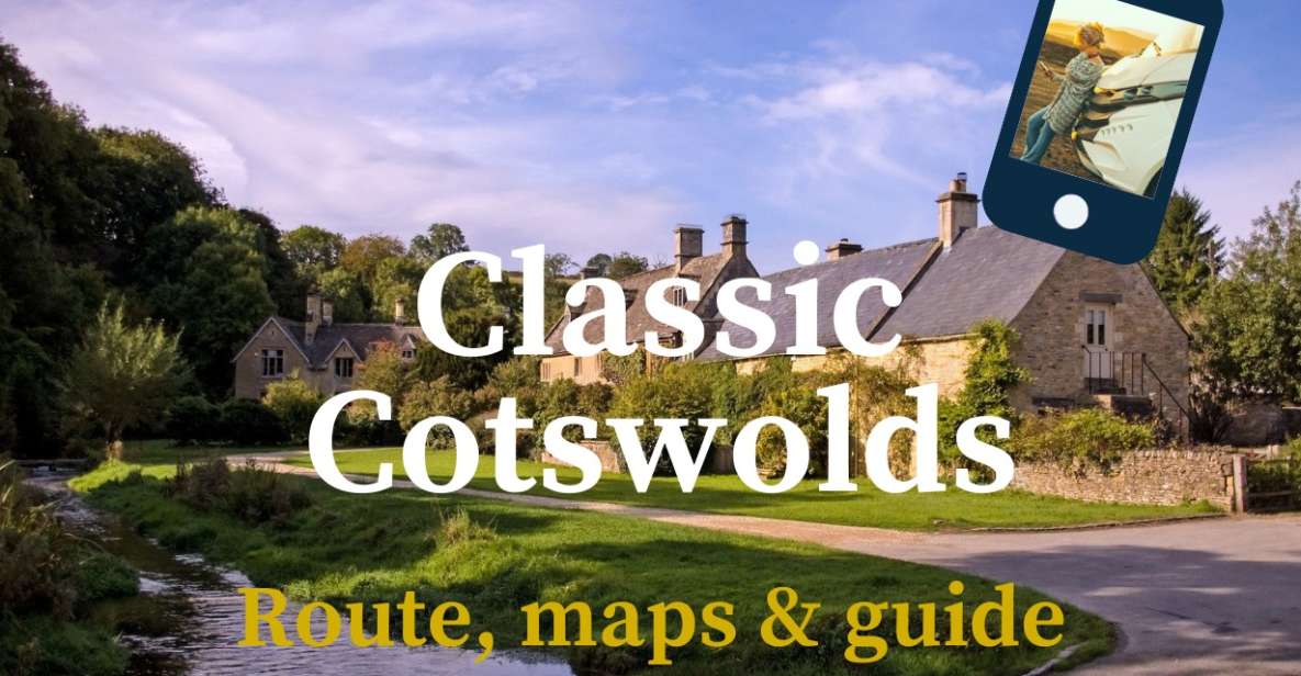 Classic Cotswolds - Online Travel Guidebook - Crafting Your Self-Drive Itinerary